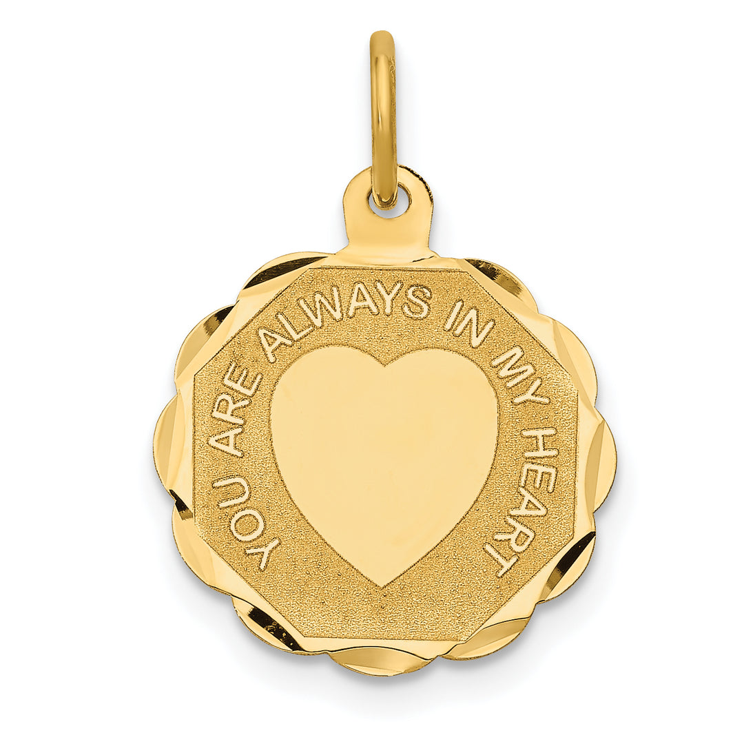 14k YOU ARE ALWAYS IN MY HEART Disc Charm